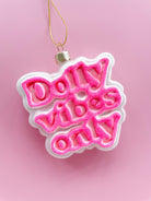 GOLDEN Dolly Vibes Only Christmas Ornament